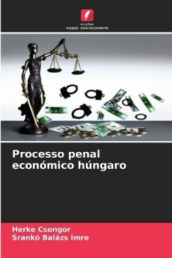 Processo penal económico húngaro