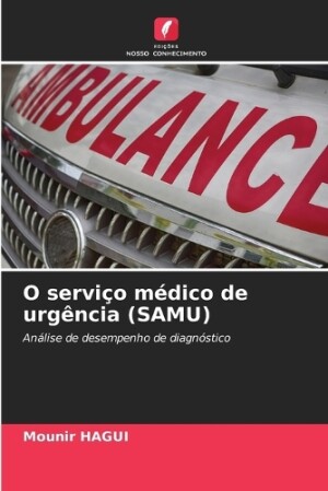 O serviço médico de urgência (SAMU)