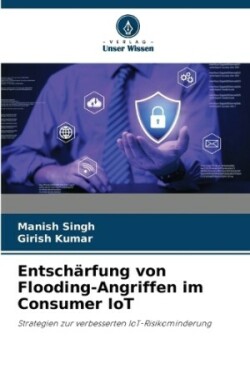 Entschärfung von Flooding-Angriffen im Consumer IoT