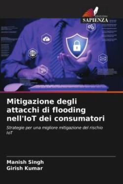 Mitigazione degli attacchi di flooding nell'IoT dei consumatori