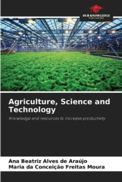 Agriculture, Science and Technology