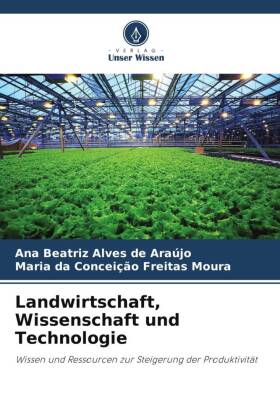 Landwirtschaft, Wissenschaft und Technologie