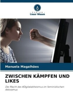 Zwischen Kämpfen Und Likes