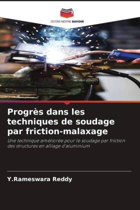 Progrès dans les techniques de soudage par friction-malaxage