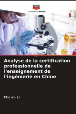 Analyse de la certification professionnelle de l'enseignement de l'ingénierie en Chine