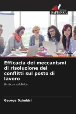 Efficacia dei meccanismi di risoluzione dei conflitti sul posto di lavoro