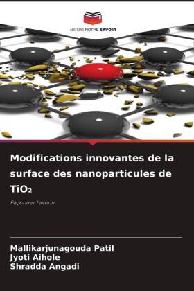 Modifications innovantes de la surface des nanoparticules de TiO2