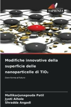 Modifiche innovative della superficie delle nanoparticelle di TiO₂