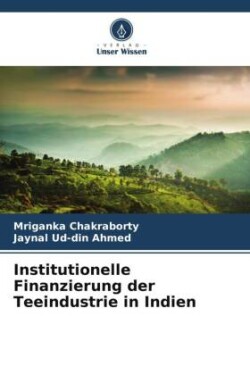 Institutionelle Finanzierung der Teeindustrie in Indien