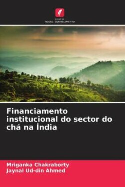 Financiamento institucional do sector do chá na Índia