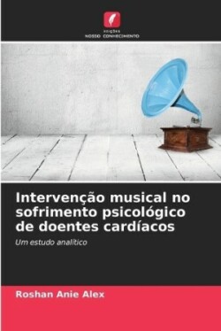 Intervenção musical no sofrimento psicológico de doentes cardíacos