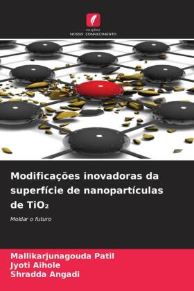 Modificações inovadoras da superfície de nanopartículas de TiO2