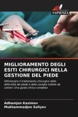 Miglioramento Degli Esiti Chirurgici Nella Gestione del Piede