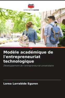 Modèle académique de l'entrepreneuriat technologique