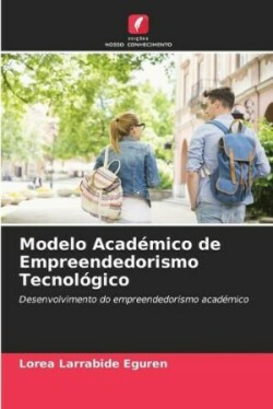 Modelo Académico de Empreendedorismo Tecnológico