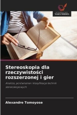 Stereoskopia dla rzeczywistości rozszerzonej i gier