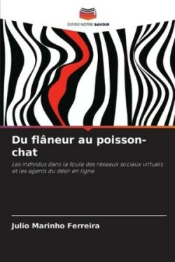 Du flâneur au poisson-chat