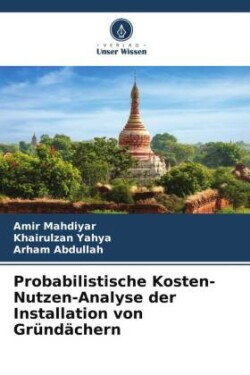 Probabilistische Kosten-Nutzen-Analyse der Installation von Gründächern