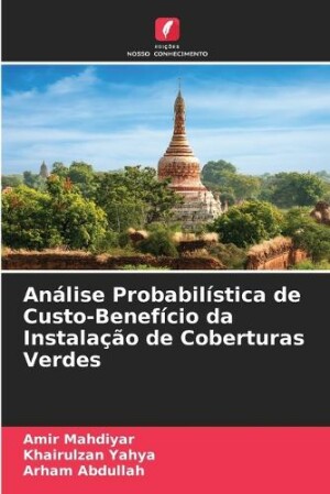 Análise Probabilística de Custo-Benefício da Instalação de Coberturas Verdes