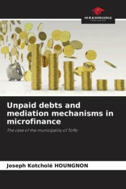 Unpaid debts and mediation mechanisms in microfinance