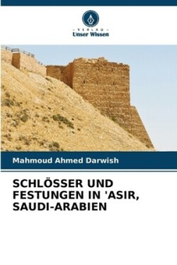 Schlösser Und Festungen in 'Asir, Saudi-Arabien