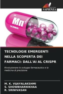 Tecnologie Emergenti Nella Scoperta Dei Farmaci