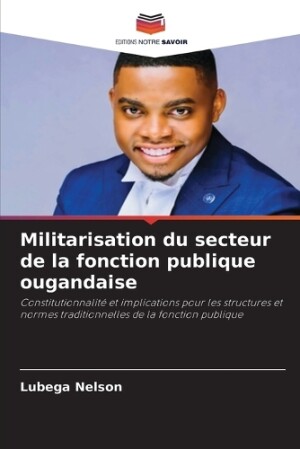 Militarisation du secteur de la fonction publique ougandaise