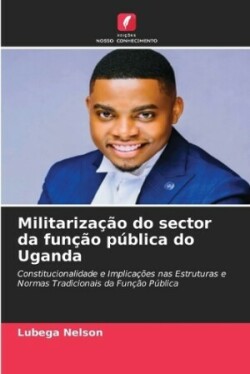 Militarização do sector da função pública do Uganda