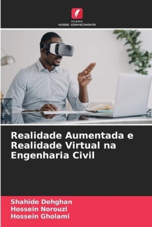 Realidade Aumentada e Realidade Virtual na Engenharia Civil