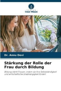 Stärkung der Rolle der Frau durch Bildung