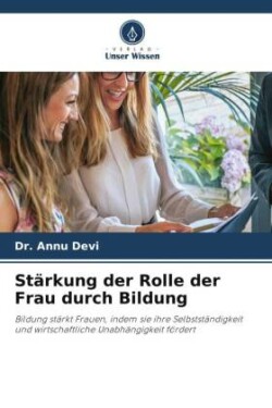 Stärkung der Rolle der Frau durch Bildung