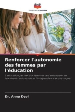 Renforcer l'autonomie des femmes par l'éducation