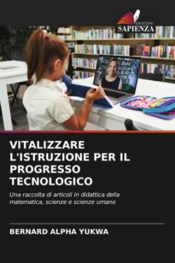 Vitalizzare l'Istruzione Per Il Progresso Tecnologico