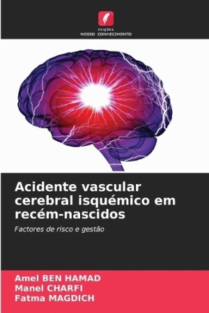 Acidente vascular cerebral isquémico em recém-nascidos