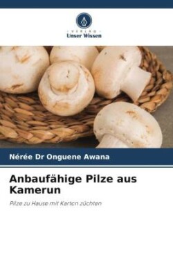 Anbaufähige Pilze aus Kamerun