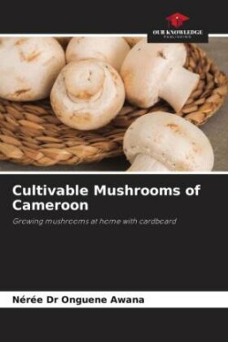 Cultivable Mushrooms of Cameroon