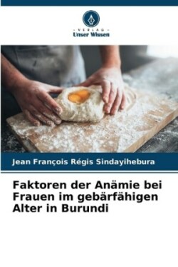 Faktoren der Anämie bei Frauen im gebärfähigen Alter in Burundi