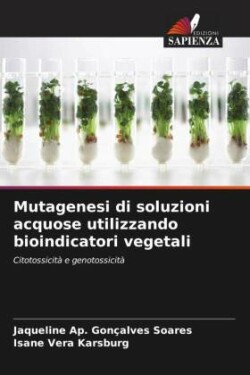 Mutagenesi di soluzioni acquose utilizzando bioindicatori vegetali