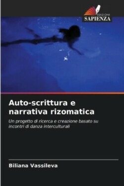 Auto-scrittura e narrativa rizomatica