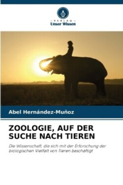 Zoologie, Auf Der Suche Nach Tieren