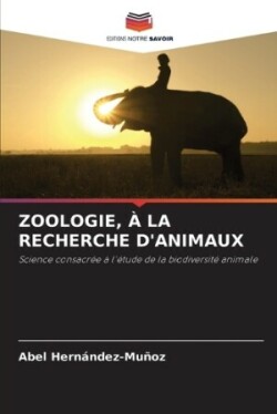 ZOOLOGIE, À LA RECHERCHE D'ANIMAUX