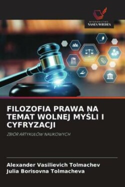 Filozofia Prawa Na Temat Wolnej MyŚli I Cyfryzacji