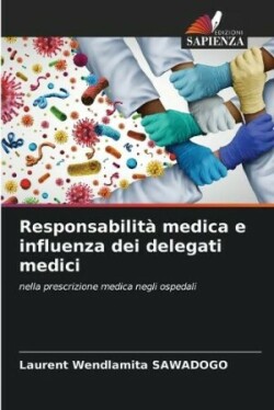 Responsabilità medica e influenza dei delegati medici