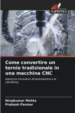 Come convertire un tornio tradizionale in una macchina CNC