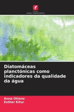 Diatomáceas planctónicas como indicadores da qualidade da água