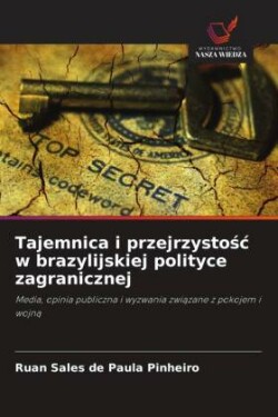 Tajemnica i przejrzystośc w brazylijskiej polityce zagranicznej