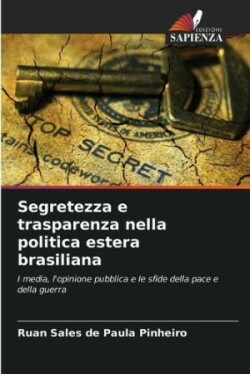 Segretezza e trasparenza nella politica estera brasiliana