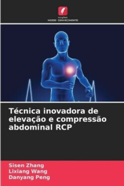 Técnica inovadora de elevação e compressão abdominal RCP