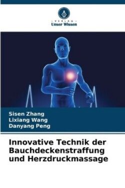 Innovative Technik der Bauchdeckenstraffung und Herzdruckmassage