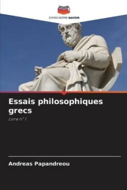 Essais philosophiques grecs